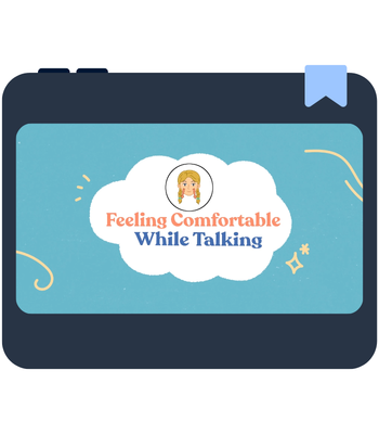 Feeling Comfortable While Talking